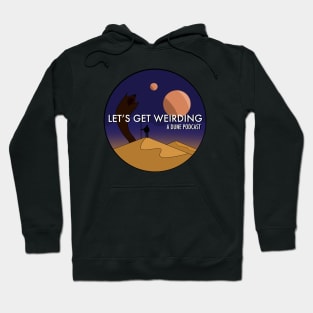 Two Moons - Let’s Get Weirding Hoodie